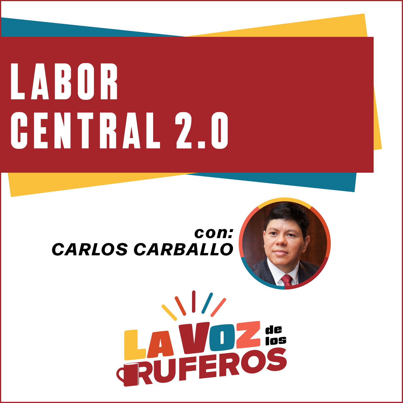 LaVozDeLosRuferos-LaborCentral-CCarballo-Podcast