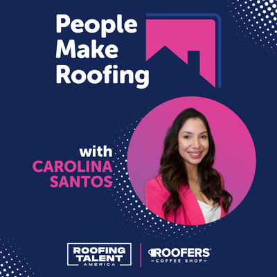 People Make Roofing with Carolina Santos!