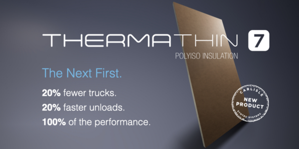 Saving truckloads: Carlisle SynTec Systems introduces ThermaThin™ 7  roofing insulation, designed to save time and improve pe
