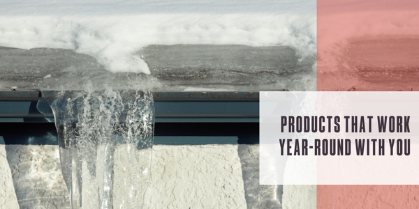 Products that work year-round with you