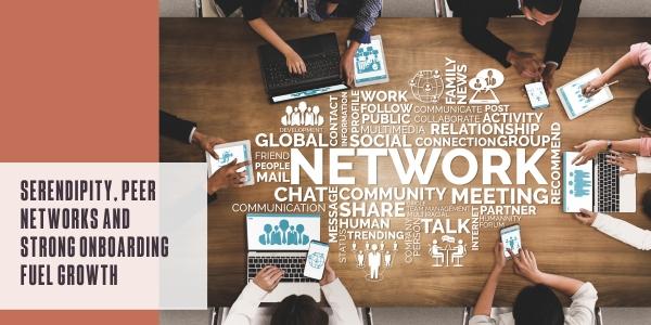 Serendipity, peer networks and strong onboarding fuel growth