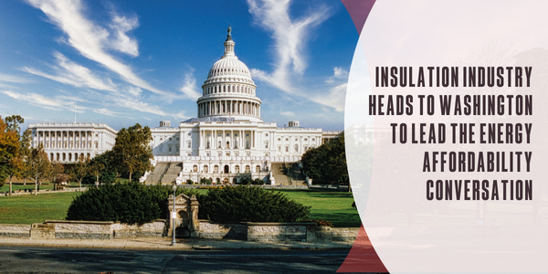 ICAA Insulation industry heads to Washington to lead the energy affordability conversation