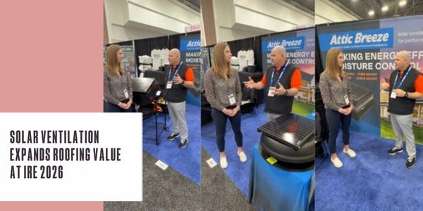 Solar ventilation expands roofing value at IRE 2026