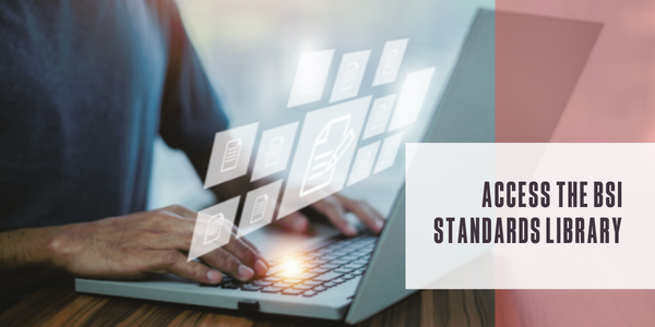 Access the BSI Standards library