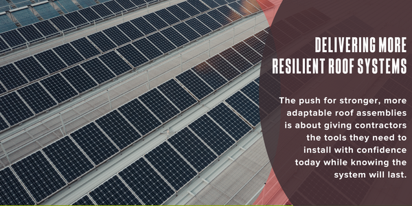 Delivering more resilient roof systems