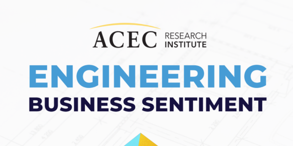 ACEC - Engineering firms move to a position of strength, ACEC Research Institute reports