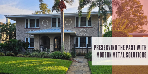 Preserving the past with modern metal solutions