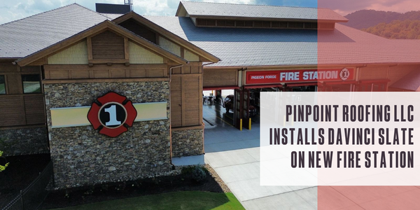 Pinpoint Roofing LLC installs DaVinci Slate on new fire station