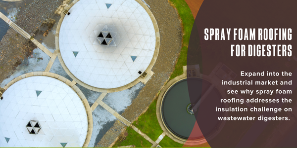 Spray foam roofing for digesters