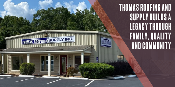 Thomas Roofing and Supply builds a legacy through family, quality and community