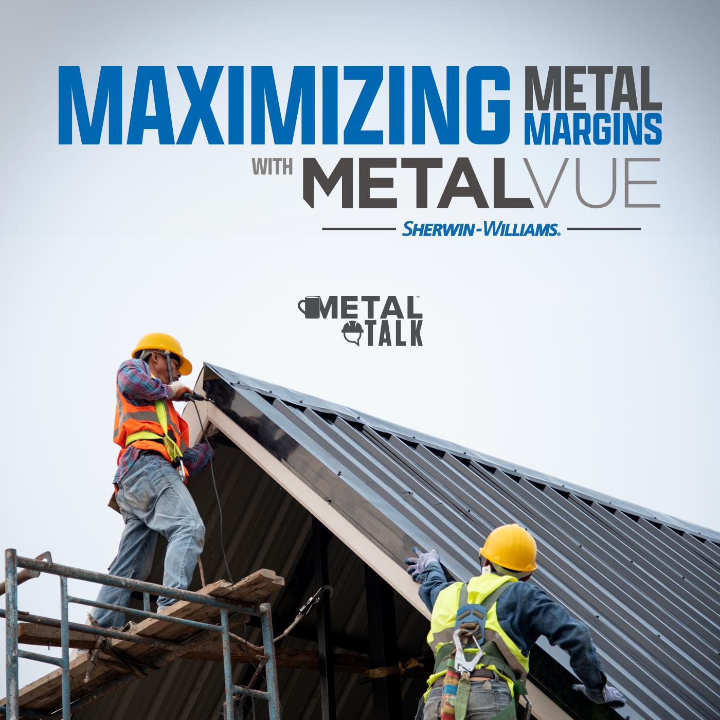 Maximizing Metal Margins With MetalVue - Podcast - On Demand