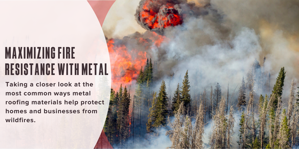 Maximizing fire resistance with metal