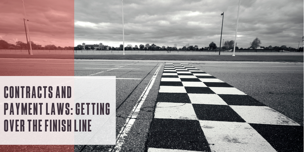 Contracts and payment laws: Getting over the finish line