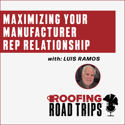 RRT - Luis Ramos - Maximizing Your Manufacturer Rep Relationship