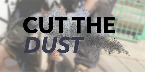 It’s time to Cut the Dust