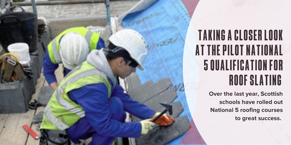 Taking a closer look at the pilot National 5 qualification for roof slating
