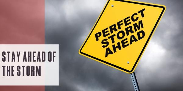 Stay ahead of the storm