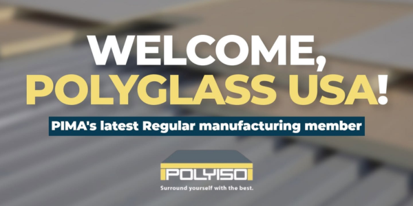 PIMA - Polyisocyanurate Insulation Manufacturers Association welcomes Polyglass U.S.A., Inc., to membership