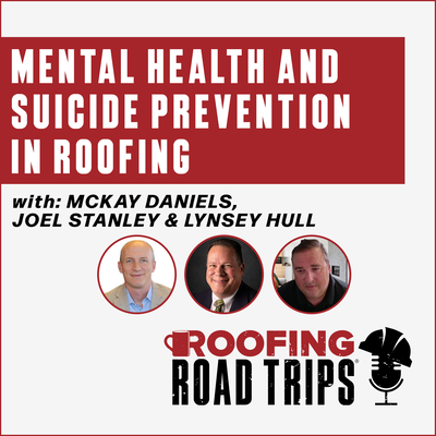 RRT - Lynsey Hull, McKay Daniels & Joel Stanley - Mental Health and Suicide Prevention in Roofing