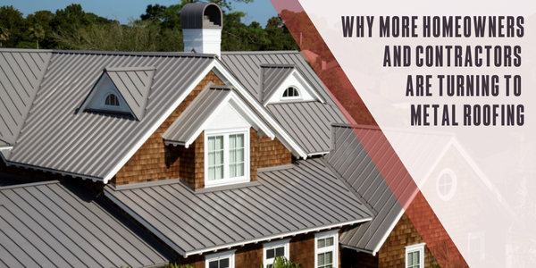 Why more homeowners and contractors are turning to metal roofing