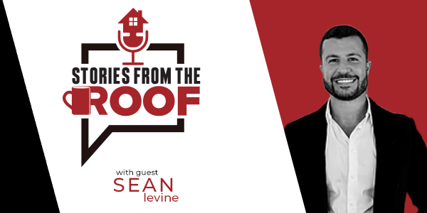 Stories From the Roof: Sean Levine - PODCAST TRANSCRIPT - 300x600