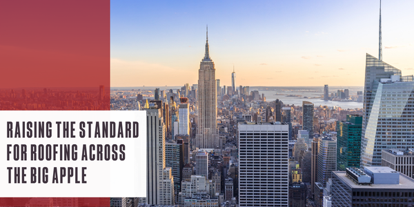 Raising the standard for roofing in the Big Apple