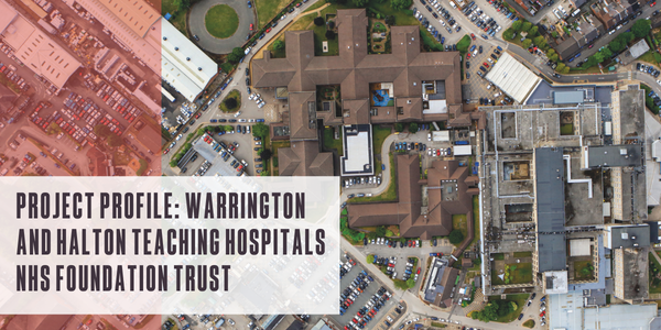 Project profile: Warrington and Halton Teaching Hospitals NHS Foundation Trust
