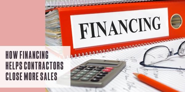 How financing helps contractors close more sales